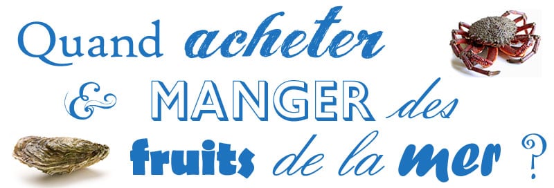 quand acheter manger fruits mer saison période prix calendrier